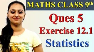 Q 5, Ex 12.1, Chapter 12 - Statistics, Maths Class 9th, NCERT