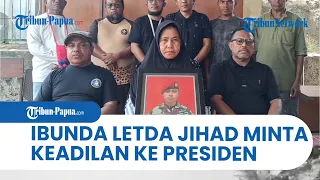 Ibunda Perwira Kopassus Asal Sorong Minta Keadilan Ke Presiden Prabowo