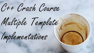 C Crash Course Templated Classes with Multiple Implementations