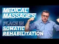 The Place of Medical Massage in Somatic Rehabilitation Medical Massage s Role in Somatic Healing