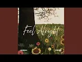 Feel Alright II