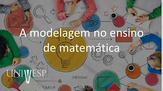 Metodologia para a Educação Básica: Resolução de Problemas - A modelagem no ensino de matemática
