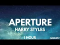Harry Styles - Aperture [1 HOUR LOOP]