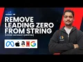 Program To Remove Leading Zeros From String Lecture - 45