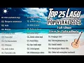 Download Lagu Top 25 Lagu Pop Viral 2025 || Full Album Cover by Valovadinata