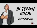 Download Lagu Di Tepian Rindu - Davi Sumbing (Lirik Lagu) ~ Pah anakmu mulai dewasa sudah mulai malu mencium