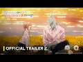 Download Lagu With You, Our Love Will Make It Through | Official Trailer 2 | ENG SUB | It's Anime