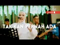 Download Lagu Tak Kan Pernah Ada - Geisha live cover by Good People Music