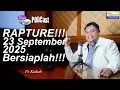 Download Lagu 23 SEPTEMBER 2025 ADALAH RAPTURE, BERSIAPLAH - Ps Kukuh