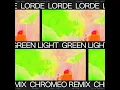 Green Light (Chromeo Remix)