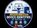Configure Manage Device Identities in Microsoft Entra ID SC-300 Microsoft Entra Devices