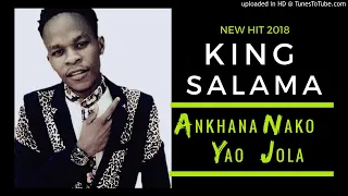 king salama ankhana nako yao jola