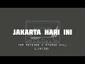Download Lagu For Revenge Ft. Stereo Wall - Jakarta Hari Ini | (Lyrics)