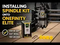 Installing Spindle kit onto Onefinity Elite