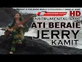 Download Lagu Jerry Kamit - Ati Beraie ( Instrumental sape ) #sape #instrumentalsape #jerrykamitflora #jerrykamit