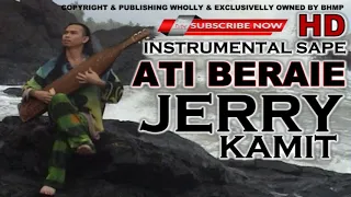 Download Jerry Kamit - Ati Beraie ( Instrumental sape ) #sape #instrumentalsape #jerrykamitflora #jerrykamit MP3