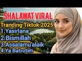 Lagu KOLEKSI SHALAWAT VIRAL 2025‼️VERSI TERBARU DAN TERBAIK PALING ENAK DIDENGAR 