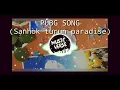 PUBG SONG - SANHOK TURUN PARADISE