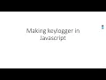 106 Introduction to JS KeyLogger