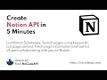 Create Notion API in 5 Minutes