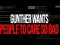 Gunther Eagleman Is Craving Attention Again