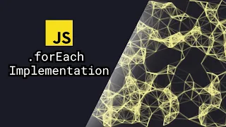 Implementing Array forEach function in JavaScript and Adding it into the Array s prototype
