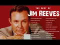 Download Lagu Best Songs Of Jim Reeves - Jim Reeves Greatest Hits Full Album 2023