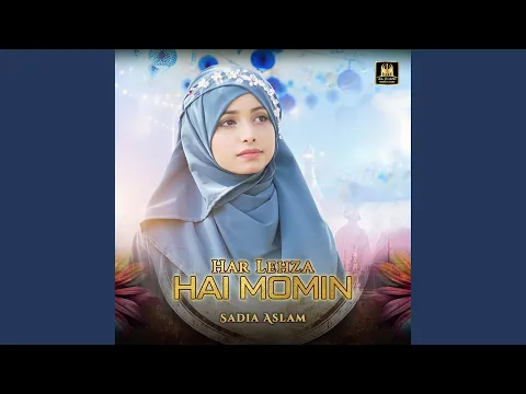 Download MP3 Har Lehza Hai Momin