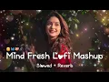 Download Lagu 💚ROMANTIC HINDI LOVE MASHUP 🧡 Best Mashup of Arijit Singh, Jubin Nautiyal, Atif Aslam