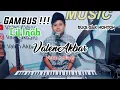 Lagu GAMBUS !!! LIL INAB || VALEN AKBAR ( COVER ) Vokal + Player