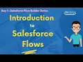 Introduction to Salesforce Flow Builder Day 1