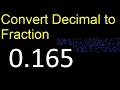 Convert 0 165 to fraction How to convert decimals to fractions convert decimal 0 165