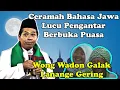 Ceramah Bahasa Jawa Lucu Pengantar Buka Puasa Kh Miftahudin Zuhri - Wong Wadon Galak Lanange Gering