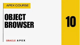 APEX 10 What is Object Browser Working with Object Browser in Oracle Apex SQL Workshop