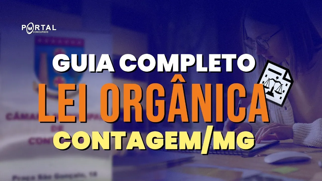 Lei Orgânica – Revisão Rápida para Concurso Prefeitura de Contagem/MG
