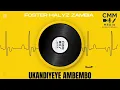 Lagu UKANDIYEYE AMBEMBO BY @fosterhalyzmusic 