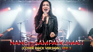 nano sampai ku mati rock version by harum cover