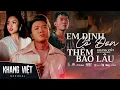 Download Lagu EM ĐỊNH CÔ ĐƠN THÊM BAO LÂU - Khang Việt x datmiss x Hà Vũ | Official MV