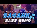 Download Lagu 🔥BASS BEMO GETAR | BASAHH💦💦🌴LAGU PARTY FULL BASS TERBARU 2025 - DONNY EXCOTIC