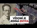 Lagu Schrödingerova zpráva: „Vědomí je jediná entita“ – co to vlastně znamená?r