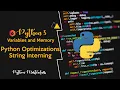 2 13 - Python Optimizations String Interning