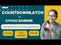 CountDownLatch vs CyclicBarrier Code example Usecases When to Use Comparison Java Concurrency