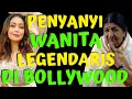 Lagu SUARA MERDU PENYANYI LEGENDARIS WANITA DI BALIK FILM TERLARIS DI BOLLYWOOD