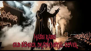 hasbi rabbi old school death metal cover