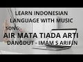 Download Lagu LEARN INDONESIAN LANGUAGE WITH SONG IMAN S ARIFIN AIR MATA TIADA ARTI