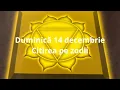 Duminică 14 decembrie 🤗❤️😘 citirea pe zodii!!