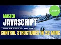 Master JavaScript Lesson 3 Control Structures
