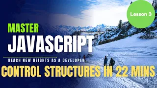 Master JavaScript Lesson 3 Control Structures
