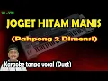 Download Lagu Joget hitam manis karaoke melayu pakpong 2 dimensi (keyboard)