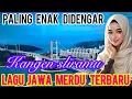 Download Lagu KANGEN SLIRAMU‼️PALING DI CARI PALING ENAK DIDENGAR ‼️LAGU JAWA MERDU TERBARU BIKIN BAPER